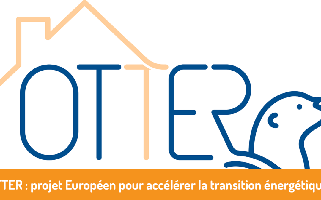 OTTER : projet Européen pour accélérer la rénovation énergétique