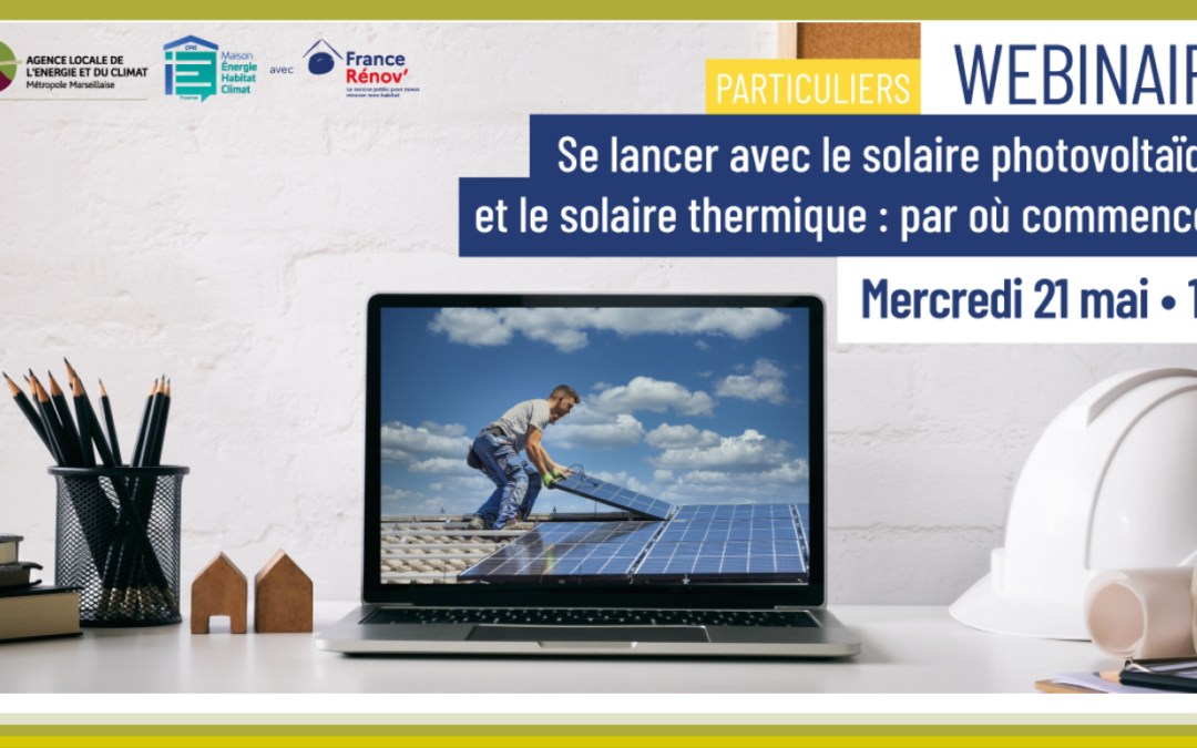 Atelier en ligne : se lancer avec le solaire photovoltaïque et thermique : par où commencer ?